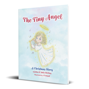 The Tiny Angel Story by John and Julia Stirling
